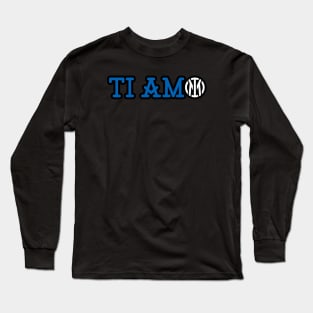 ti amo inter Long Sleeve T-Shirt